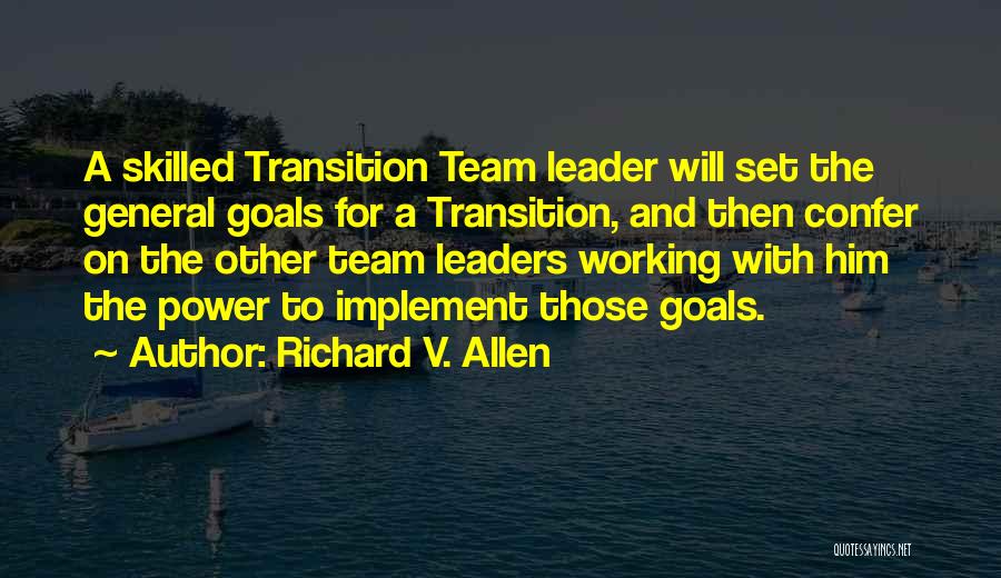 A Team Leader Quotes By Richard V. Allen