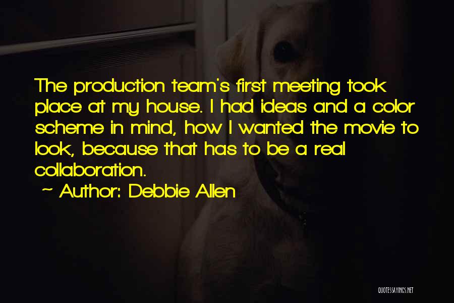 A Team Movie Quotes By Debbie Allen