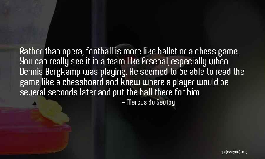 A Team Player Quotes By Marcus Du Sautoy
