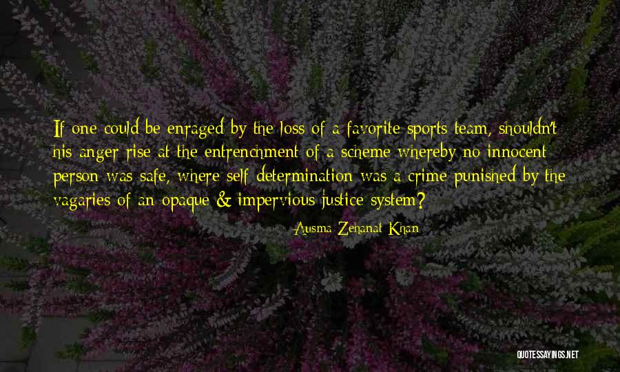 A Team Quotes By Ausma Zehanat Khan