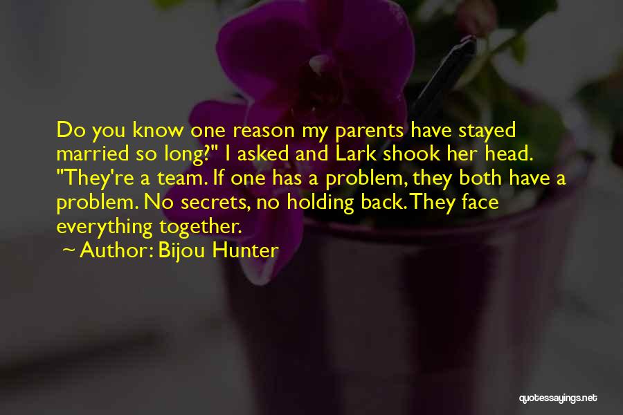 A Team Quotes By Bijou Hunter