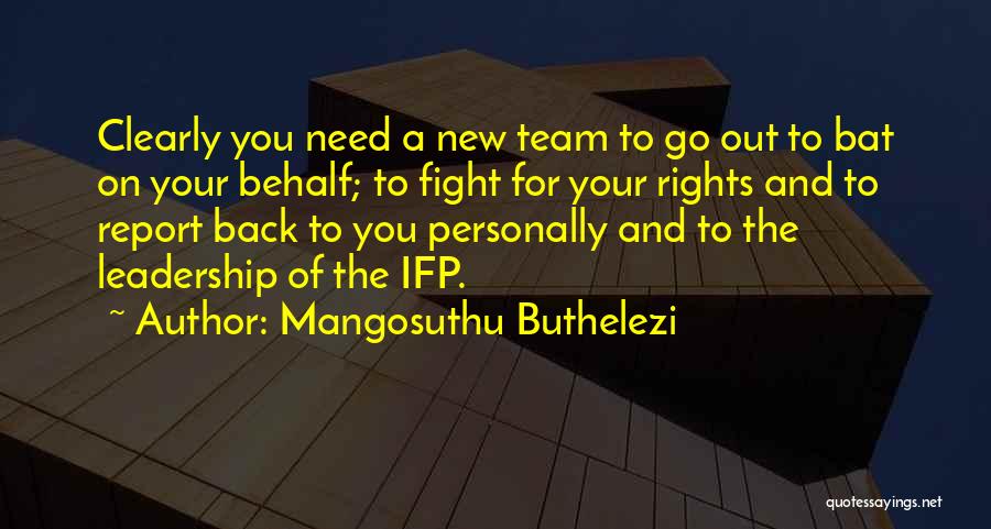 A Team Quotes By Mangosuthu Buthelezi