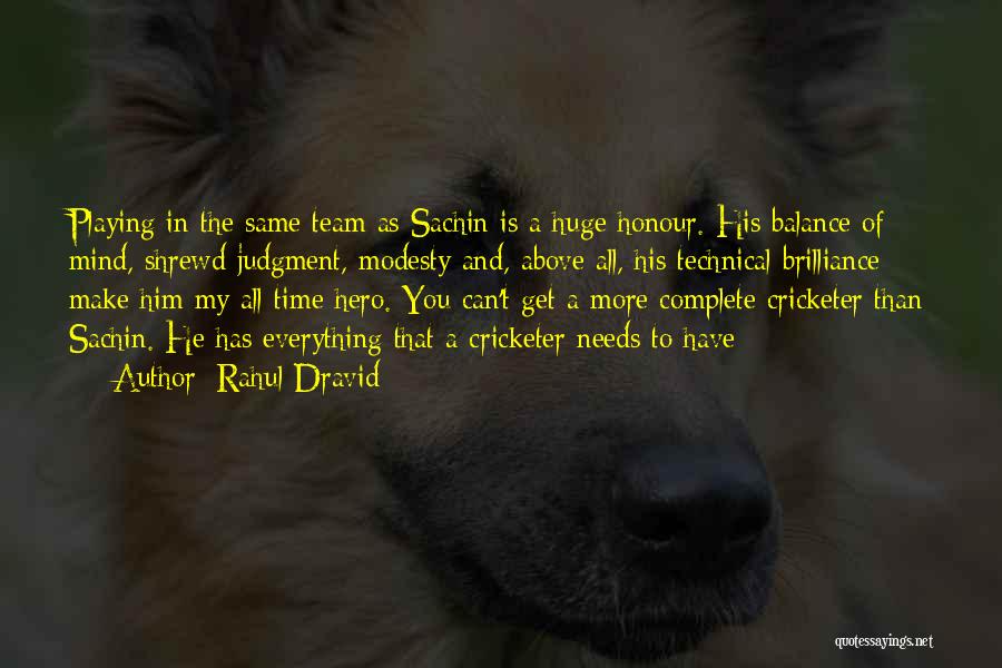 A Team Quotes By Rahul Dravid