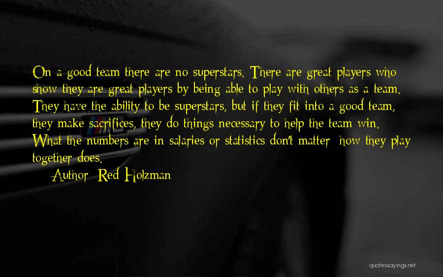 A Team Quotes By Red Holzman