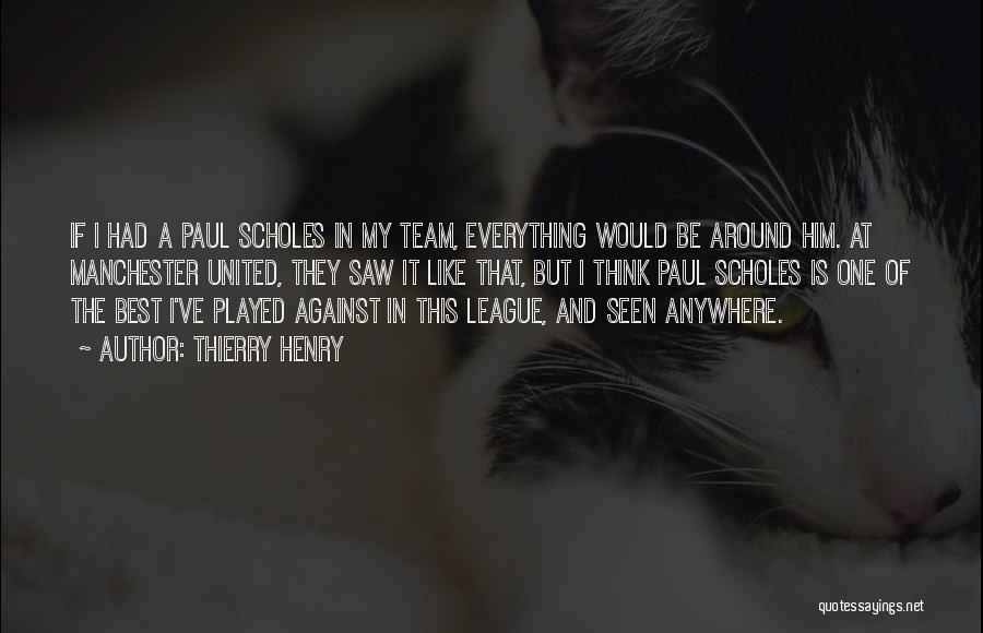 A Team Quotes By Thierry Henry