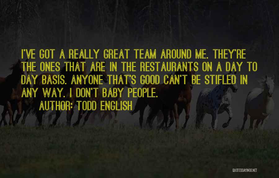 A Team Quotes By Todd English