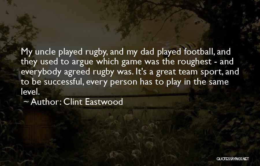 A Team Sport Quotes By Clint Eastwood