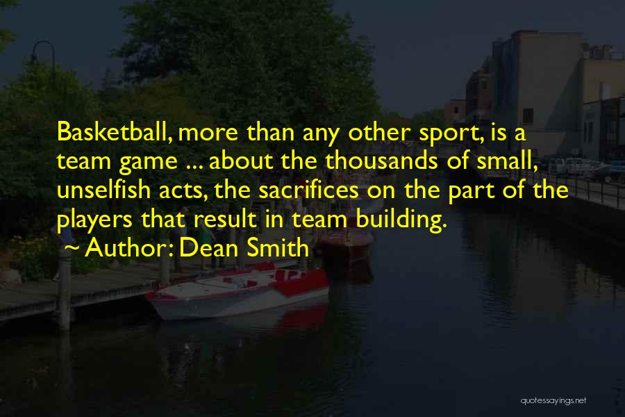 A Team Sport Quotes By Dean Smith