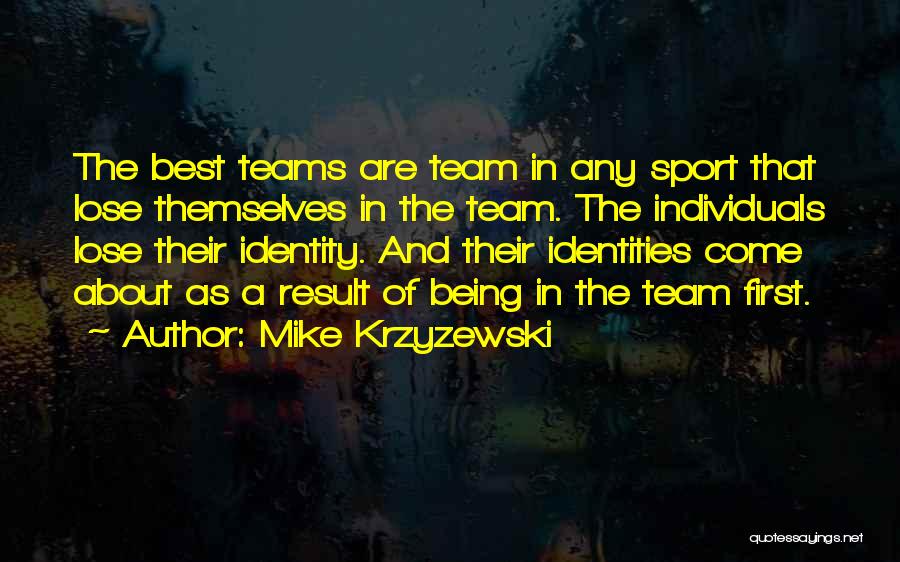 A Team Sport Quotes By Mike Krzyzewski