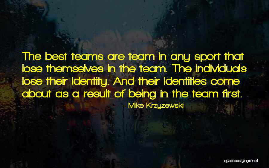 A Team Sport Quotes By Mike Krzyzewski