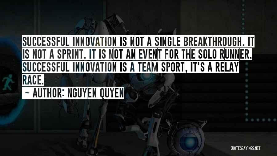 A Team Sport Quotes By Nguyen Quyen