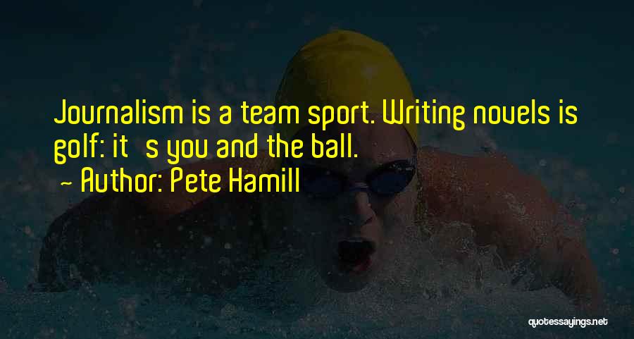 A Team Sport Quotes By Pete Hamill