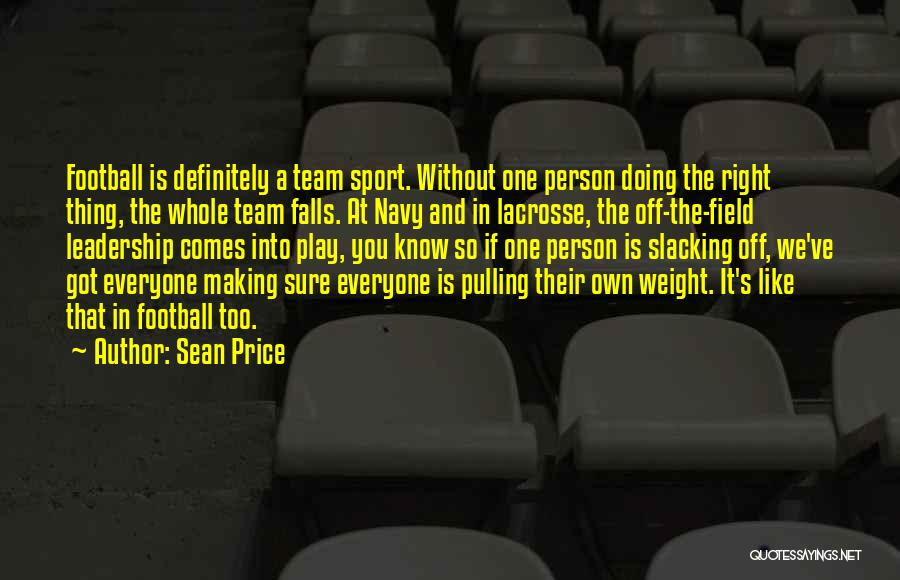 A Team Sport Quotes By Sean Price