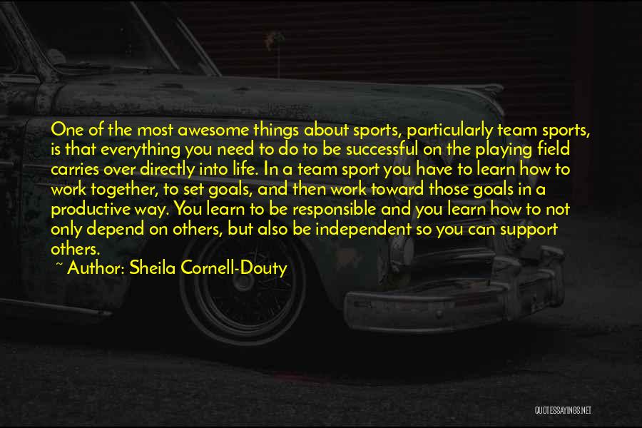 A Team Sport Quotes By Sheila Cornell-Douty