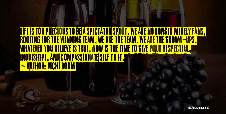 A Team Sport Quotes By Vicki Robin