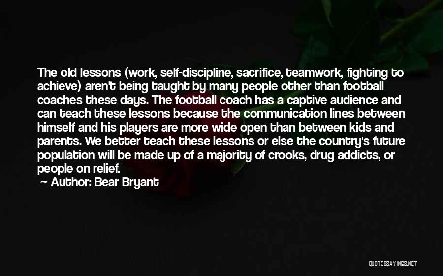 A Teamwork Quotes By Bear Bryant