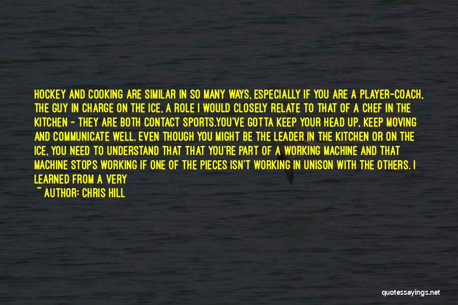 A Teamwork Quotes By Chris Hill