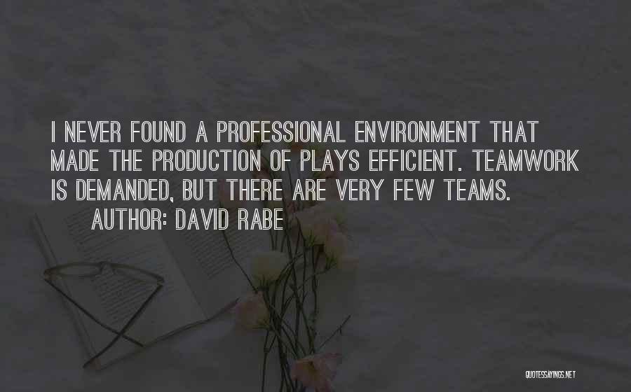 A Teamwork Quotes By David Rabe