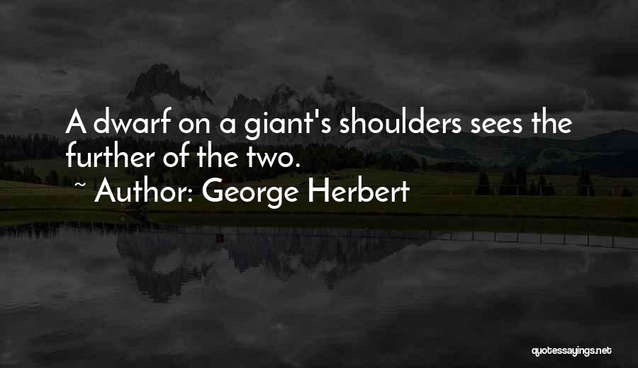 A Teamwork Quotes By George Herbert