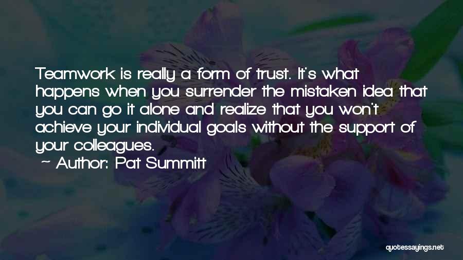 A Teamwork Quotes By Pat Summitt