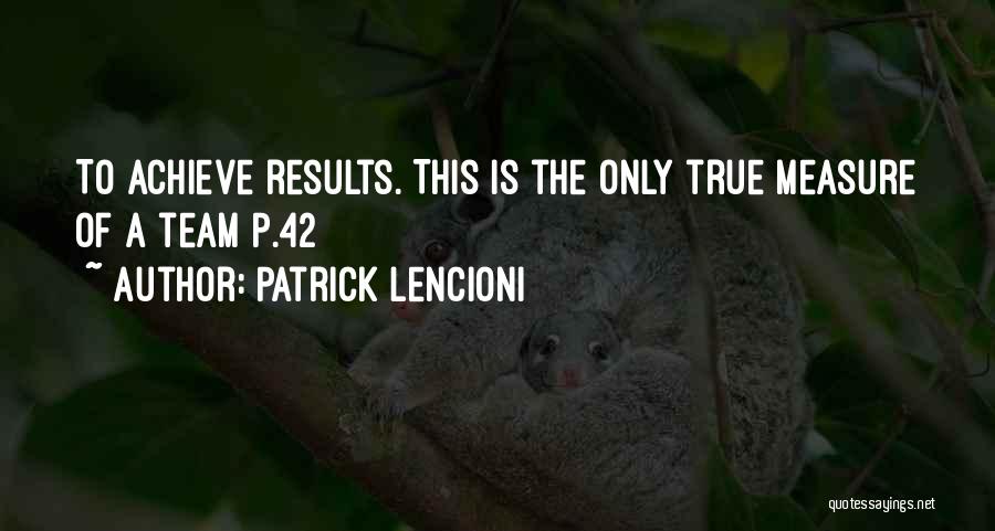 A Teamwork Quotes By Patrick Lencioni