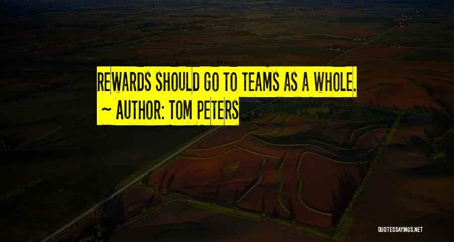 A Teamwork Quotes By Tom Peters