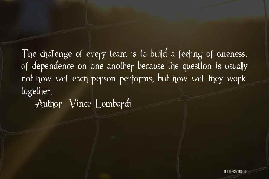 A Teamwork Quotes By Vince Lombardi