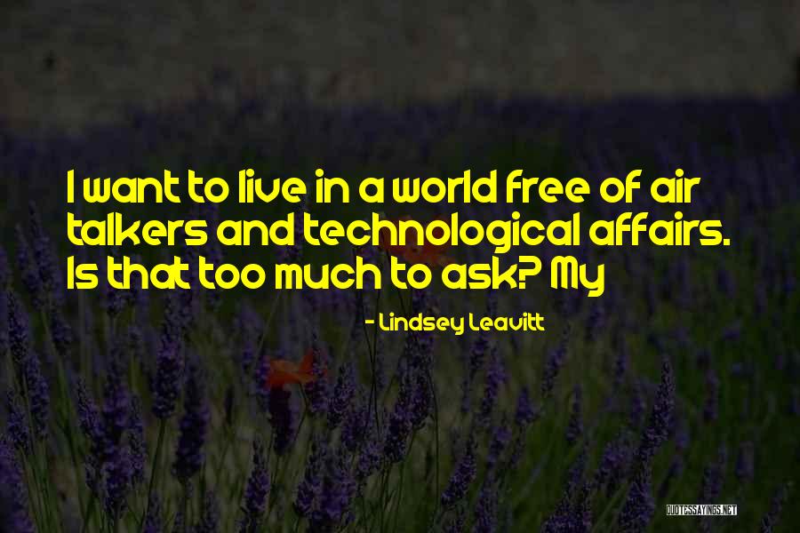 A Technological World Quotes By Lindsey Leavitt A Technological World Quotes By Lindsey Leavitt