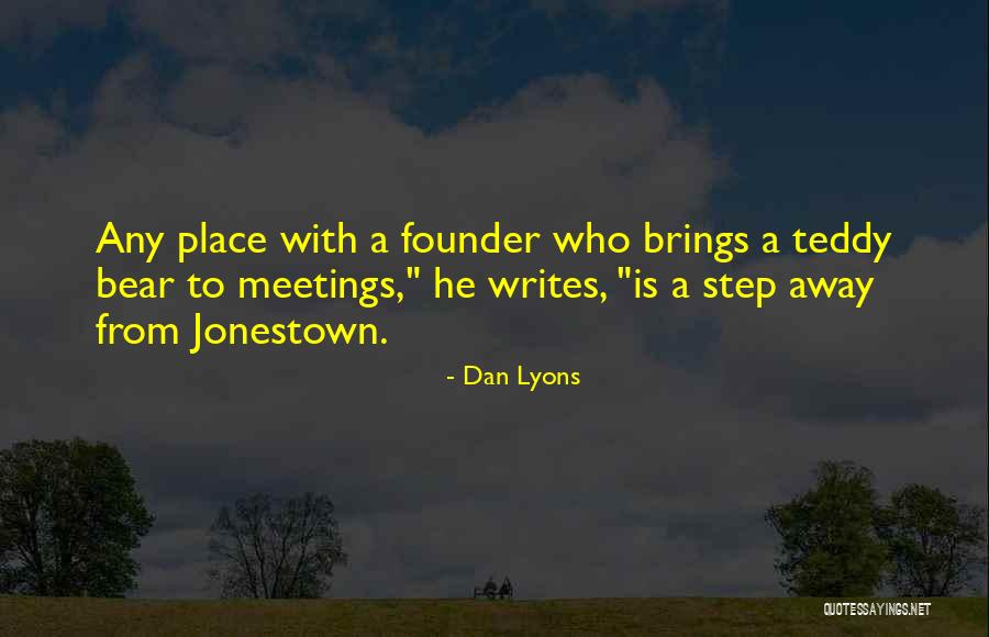 A Teddy Bear Quotes By Dan Lyons A Teddy Bear Quotes By Dan Lyons