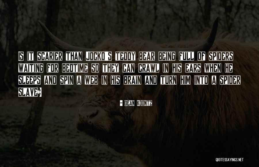 A Teddy Bear Quotes By Dean Koontz A Teddy Bear Quotes By Dean Koontz