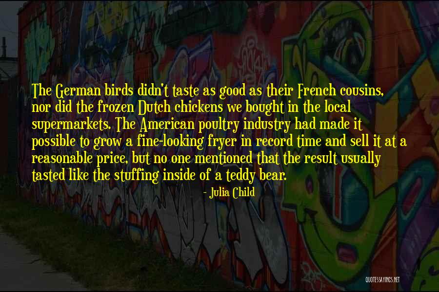 A Teddy Bear Quotes By Julia Child A Teddy Bear Quotes By Julia Child