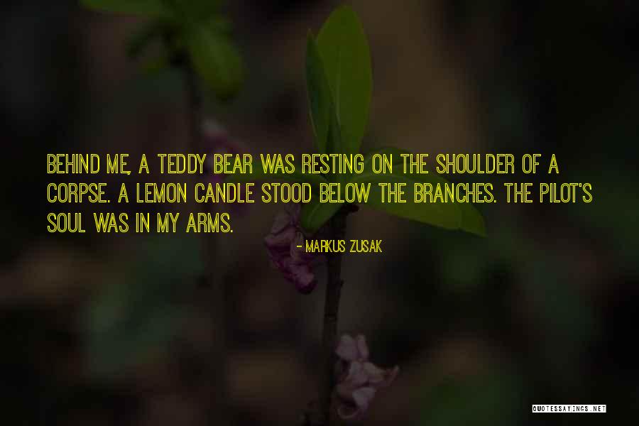 A Teddy Bear Quotes By Markus Zusak A Teddy Bear Quotes By Markus Zusak