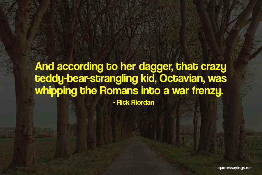 A Teddy Bear Quotes By Rick Riordan A Teddy Bear Quotes By Rick Riordan