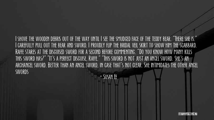 A Teddy Bear Quotes By Susan Ee A Teddy Bear Quotes By Susan Ee