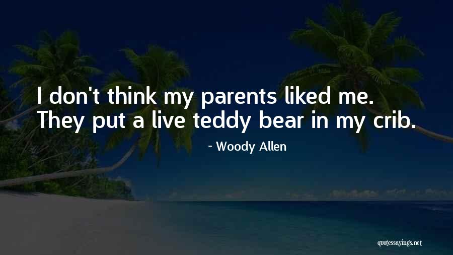 A Teddy Bear Quotes By Woody Allen A Teddy Bear Quotes By Woody Allen