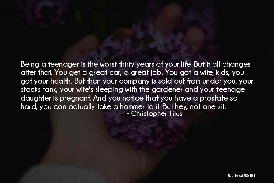 A Teenage Daughter Quotes By Christopher Titus A Teenage Daughter Quotes By Christopher Titus