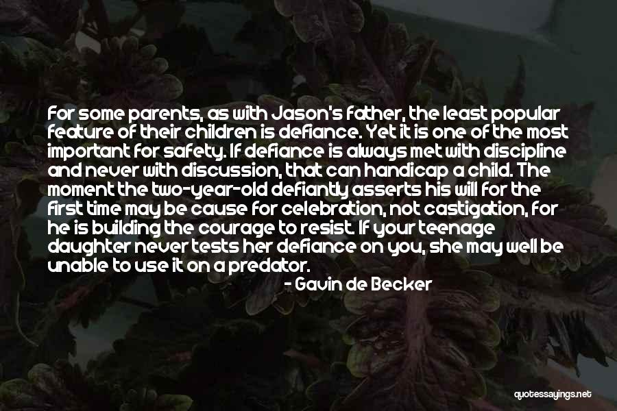 A Teenage Daughter Quotes By Gavin De Becker A Teenage Daughter Quotes By Gavin De Becker