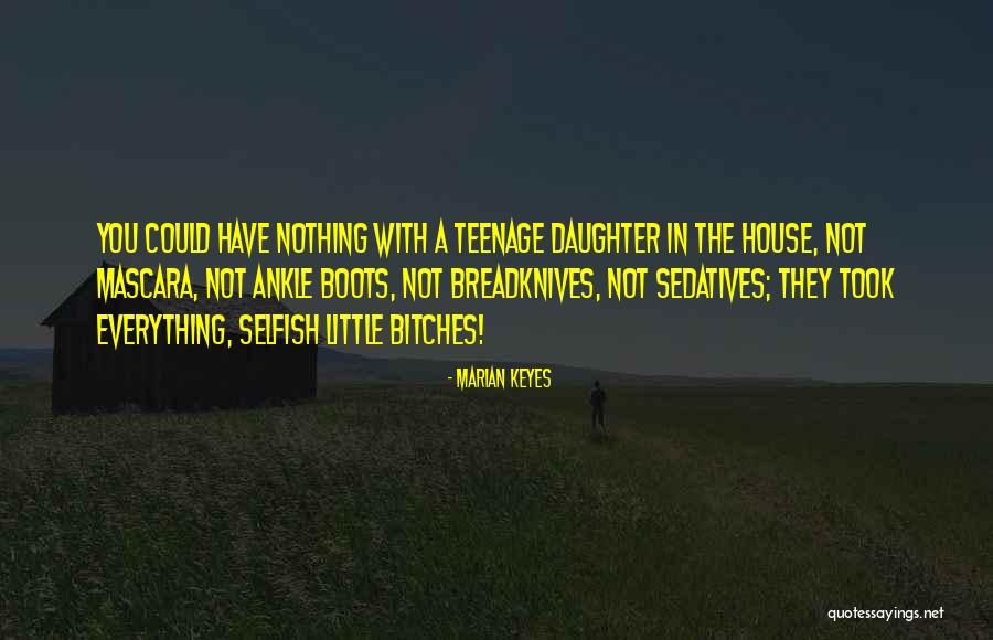 A Teenage Daughter Quotes By Marian Keyes A Teenage Daughter Quotes By Marian Keyes