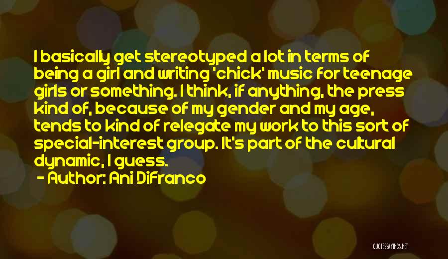 A Teenage Girl Quotes By Ani DiFranco