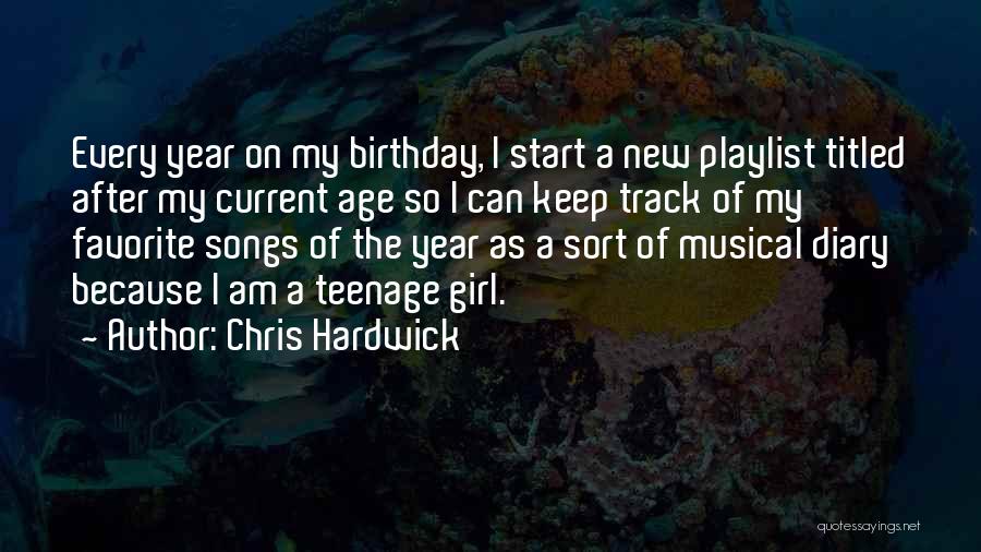 A Teenage Girl Quotes By Chris Hardwick