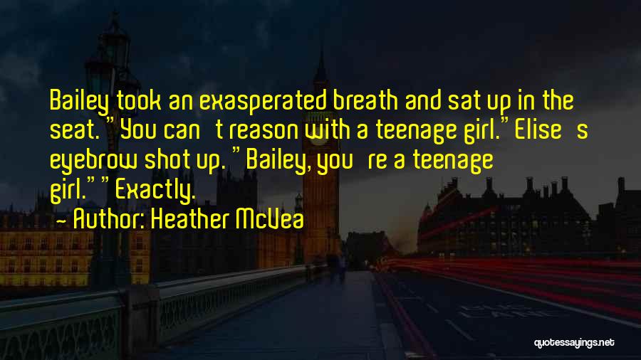 A Teenage Girl Quotes By Heather McVea