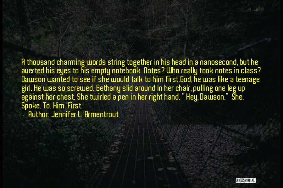 A Teenage Girl Quotes By Jennifer L. Armentrout