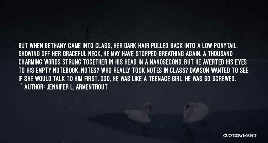 A Teenage Girl Quotes By Jennifer L. Armentrout