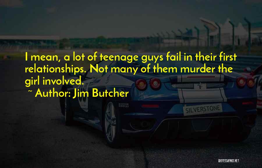 A Teenage Girl Quotes By Jim Butcher