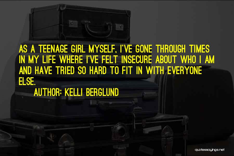 A Teenage Girl Quotes By Kelli Berglund