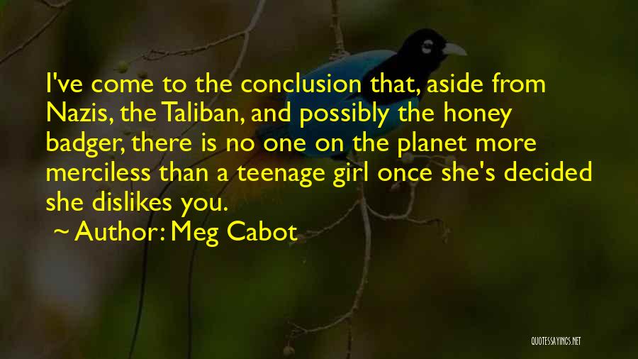 A Teenage Girl Quotes By Meg Cabot