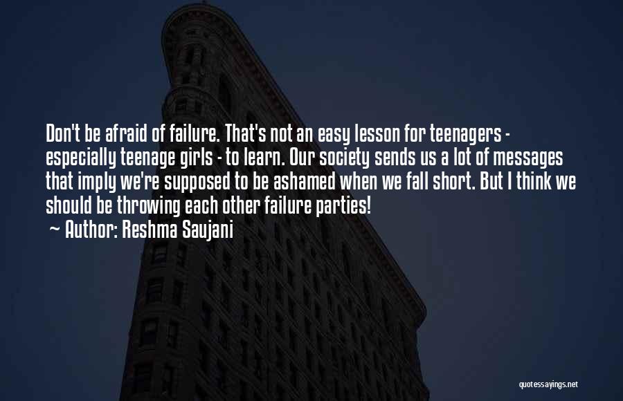 A Teenage Girl Quotes By Reshma Saujani