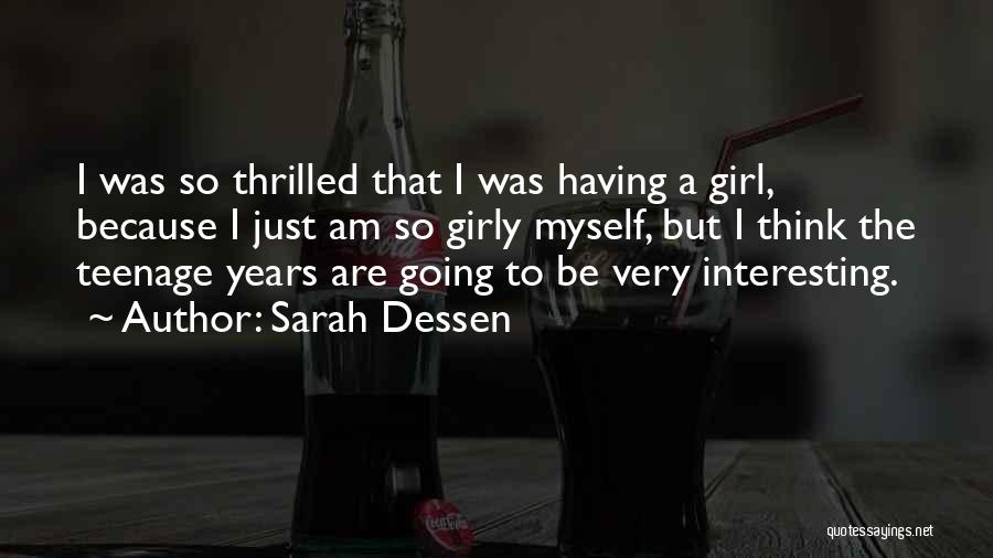 A Teenage Girl Quotes By Sarah Dessen