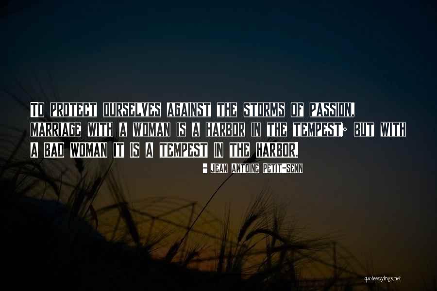A Tempest Quotes By Jean Antoine Petit-Senn A Tempest Quotes By Jean Antoine Petit-Senn