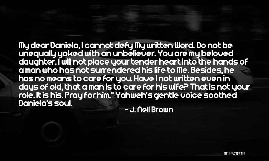 A Tender Heart Quotes By J. Nell Brown A Tender Heart Quotes By J. Nell Brown